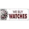 Signmission WE BUY WATCHES BANNER SIGN batteries batterys jewelry bands appraisals B-96 We Buy Watches - alternate 1